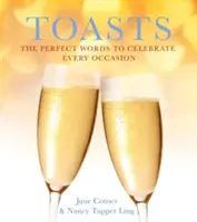 Toasturi: Cuvintele perfecte pentru a sărbători orice ocazie - Toasts: The Perfect Words to Celebrate Every Occasion