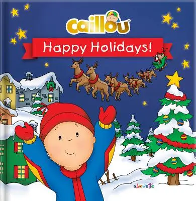 Caillou: Sărbători fericite! - Caillou: Happy Holidays!