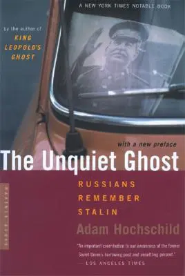 Fantoma neliniștită: Rușii își amintesc de Stalin - The Unquiet Ghost: Russians Remember Stalin