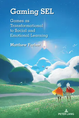 Gaming Sel: Jocurile ca transformatoare pentru învățarea socială și emoțională - Gaming Sel: Games as Transformational to Social and Emotional Learning