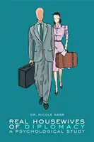 Real Housewives of Diplomacy: Un studiu psihologic - Real Housewives of Diplomacy: A Psychological Study