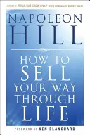 Cum să-ți vinzi drumul prin viață - How to Sell Your Way Through Life