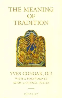 Înțelesul tradiției (The Meaning of Tradition) - The Meaning of Tradition