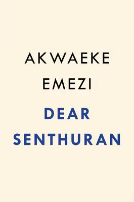 Dragă Senthuran: Memoriile unui spirit negru - Dear Senthuran: A Black Spirit Memoir