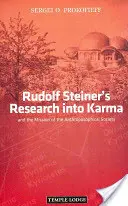 Cercetările lui Rudolf Steiner asupra karmei - și misiunea Societății Antroposofice - Rudolf Steiner's Research into Karma - and the Mission of the Anthroposophical Society