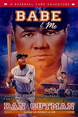 Babe & Me: O aventură cu cartonașe de baseball - Babe & Me: A Baseball Card Adventure