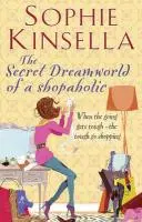 Lumea secretă de vis a unei Shopaholic - (Shopaholic Book 1) - Secret Dreamworld Of A Shopaholic - (Shopaholic Book 1)