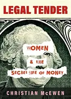 Legal Tender: Femeile și viața secretă a banilor - Legal Tender: Women & the Secret Life of Money