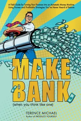 Make Bank (când gândești ca unul) - Make Bank (when you think like one)