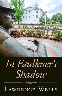 În umbra lui Faulkner: Un memoriu - In Faulkner's Shadow: A Memoir