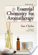 Chimie esențială pentru aromaterapie - Essential Chemistry for Aromatherapy