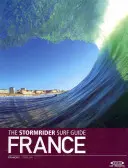 Ghidul de surf Stormrider: Franța - The Stormrider Surf Guide: France