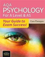 AQA Psychology for A Level & AS - Ghidul tău pentru succesul la examen! - AQA Psychology for A Level & AS - Your Guide to Exam Success!