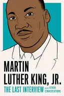 Martin Luther King, Jr: Ultimul interviu - Martin Luther King, Jr.: The Last Interview