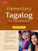 Cartea de lucru Tagalog elementar: Tara, Mag-Tagalog Tayo! Haide, să vorbim tagalog! - Elementary Tagalog Workbook: Tara, Mag-Tagalog Tayo! Come On, Let's Speak Tagalog!
