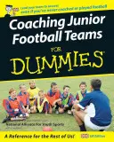 Antrenarea echipelor de fotbal de juniori pentru manechine - Coaching Junior Football Teams For Dummies