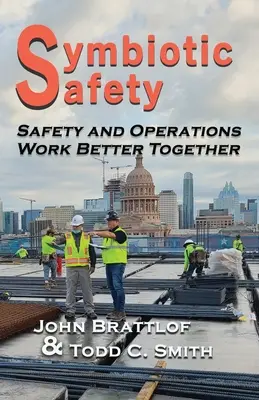 Siguranța simbiotică: Siguranța și operațiunile lucrează mai bine împreună - Symbiotic Safety: Safety and Operations Work Better Together