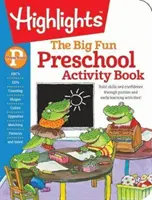 Cartea de activități preșcolare Big Fun: Dezvoltă abilități și încredere prin puzzle-uri și activități de învățare timpurie! - The Big Fun Preschool Activity Book: Build Skills and Confidence Through Puzzles and Early Learning Activities!