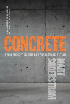 Beton: De la origini străvechi la un viitor problematic - Concrete: From Ancient Origins to a Problematic Future
