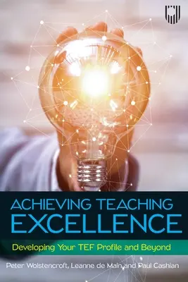Atingerea excelenței în predare: Dezvoltarea profilului TEF și nu numai - Achieving Teaching Excellence: Developing Your TEF Profile and Beyond