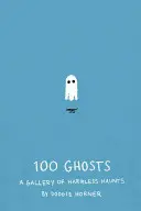 100 de fantome: O galerie a bântuirilor inofensive - 100 Ghosts: A Gallery of Harmless Haunts