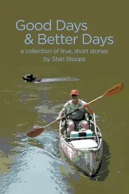 Zile bune și zile mai bune - Good Days and Better Days