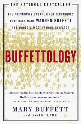 Buffettologia: Tehnicile neexplicate până acum care l-au făcut pe Warren Buffett cel mai - Buffettology: The Previously Unexplained Techniques That Have Made Warren Buffett the Worlds