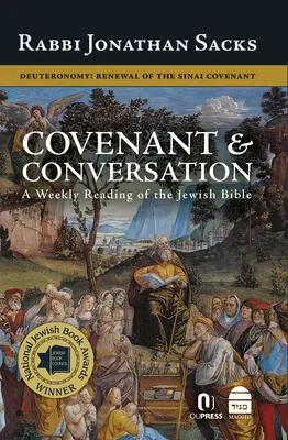 Pact și conversație: Deuteronomul: Reînnoirea legământului de la Sinai - Covenant & Conversation: Deuteronomy: Renewal of the Sinai Covenant