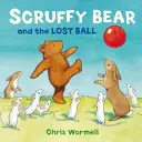 Ursul Scruffy și mingea pierdută - Scruffy Bear and the Lost Ball