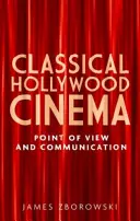 Cinema clasic hollywoodian: Punctul de vedere și comunicarea - Classical Hollywood Cinema: Point of View and Communication