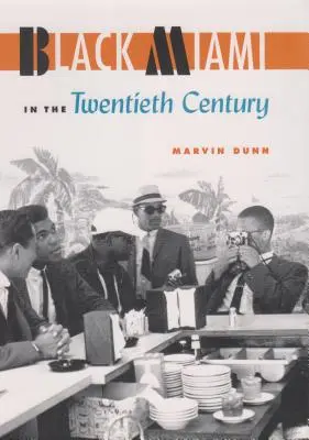 Miami-ul negru în secolul al XX-lea - Black Miami in the Twentieth Century