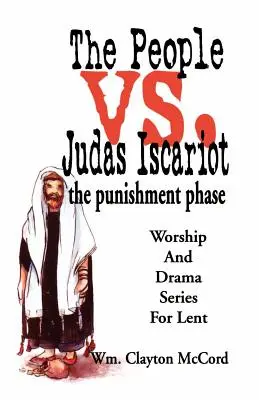 Poporul vs. Iuda Iscarioteanul: Faza pedepsei - People vs. Judas Iscariot: The Punishment Phase