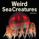 Creaturi marine ciudate - Weird Sea Creatures