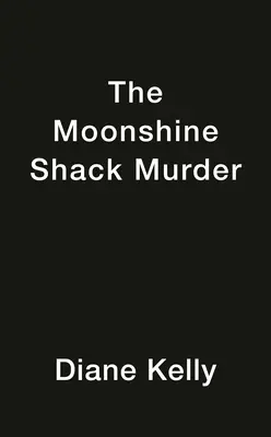 Crima de la Moonshine Shack - The Moonshine Shack Murder