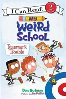 Școala mea ciudată: Probleme cu munca în echipă - My Weird School: Teamwork Trouble