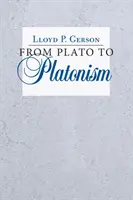 De la Platon la platonism - From Plato to Platonism