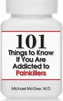101 lucruri pe care trebuie să le știi dacă ești dependent de analgezice - 101 Things to Know If You Are Addicted to Painkillers