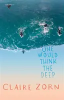 S-ar putea crede că adâncul - One Would Think the Deep