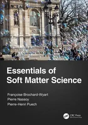 Essentials of Soft Matter Science (Bazele științei materiei moi) - Essentials of Soft Matter Science