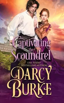 Captivarea ticălosului - Captivating the Scoundrel