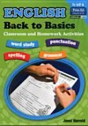 English Homework - Back to Basics Activități de bază pentru clasă și acasă - English Homework - Back to Basics Activities for Class and Home