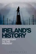 Istoria Irlandei: De la preistorie până în prezent - Ireland's History: Prehistory to the Present