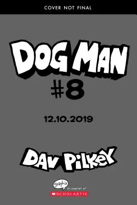 Dog Man: Fetch-22: Un roman grafic (Dog Man #8): De la creatorul lui Captain Underpants (Library Edition), 8 - Dog Man: Fetch-22: A Graphic Novel (Dog Man #8): From the Creator of Captain Underpants (Library Edition), 8