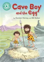 Campion la lectură: Cave Boy and the Egg - Lectură independentă Turcoaz 7 - Reading Champion: Cave Boy and the Egg - Independent Reading Turquoise 7