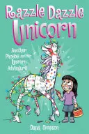 Razzle Dazzle Unicorn, 4: O altă aventură cu Phoebe și unicornul ei - Razzle Dazzle Unicorn, 4: Another Phoebe and Her Unicorn Adventure