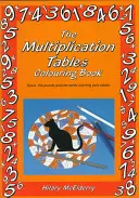 The Multiplication Tables Colouring Book: Rezolvă imaginile puzzle în timp ce îți înveți tablele - The Multiplication Tables Colouring Book: Solve the Puzzle Pictures While Learning Your Tables