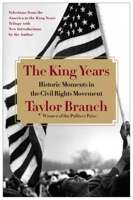 Anii King: Momente istorice în mișcarea pentru drepturile civile - The King Years: Historic Moments in the Civil Rights Movement