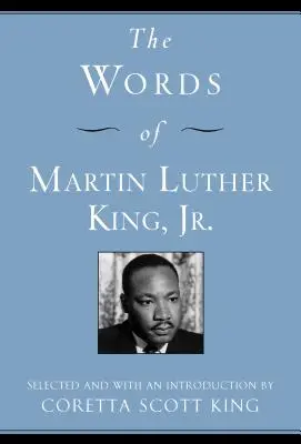 Cuvintele lui Martin Luther King, Jr. - The Words of Martin Luther King, Jr.