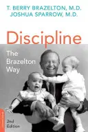 Disciplina: Calea Brazelton, ediția a doua - Discipline: The Brazelton Way, Second Edition