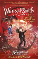 Wundersmith - Chemarea lui Morrigan Crow Cartea 2 - Wundersmith - The Calling of Morrigan Crow Book 2